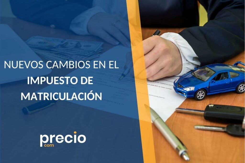 Cambios Importantes En El Impuesto De Matriculaci N