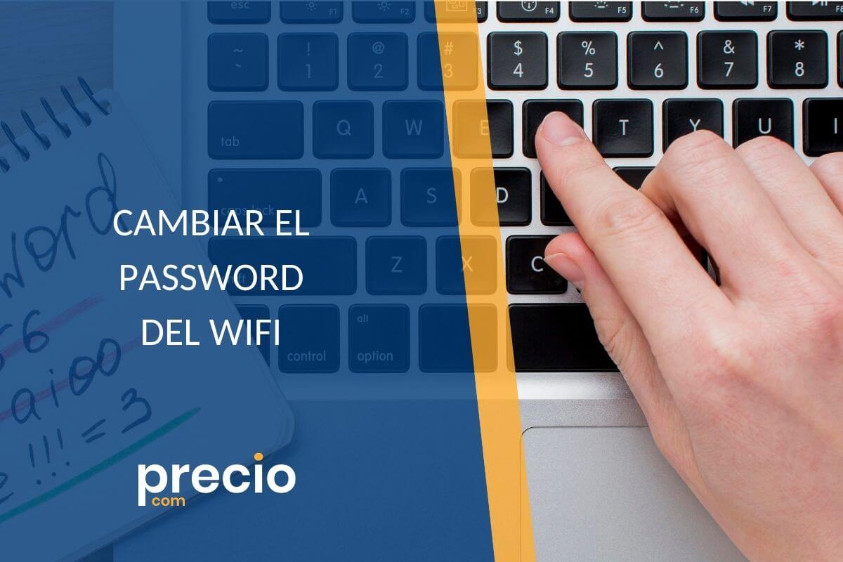 CAMBIAR PASSWORD WIFI