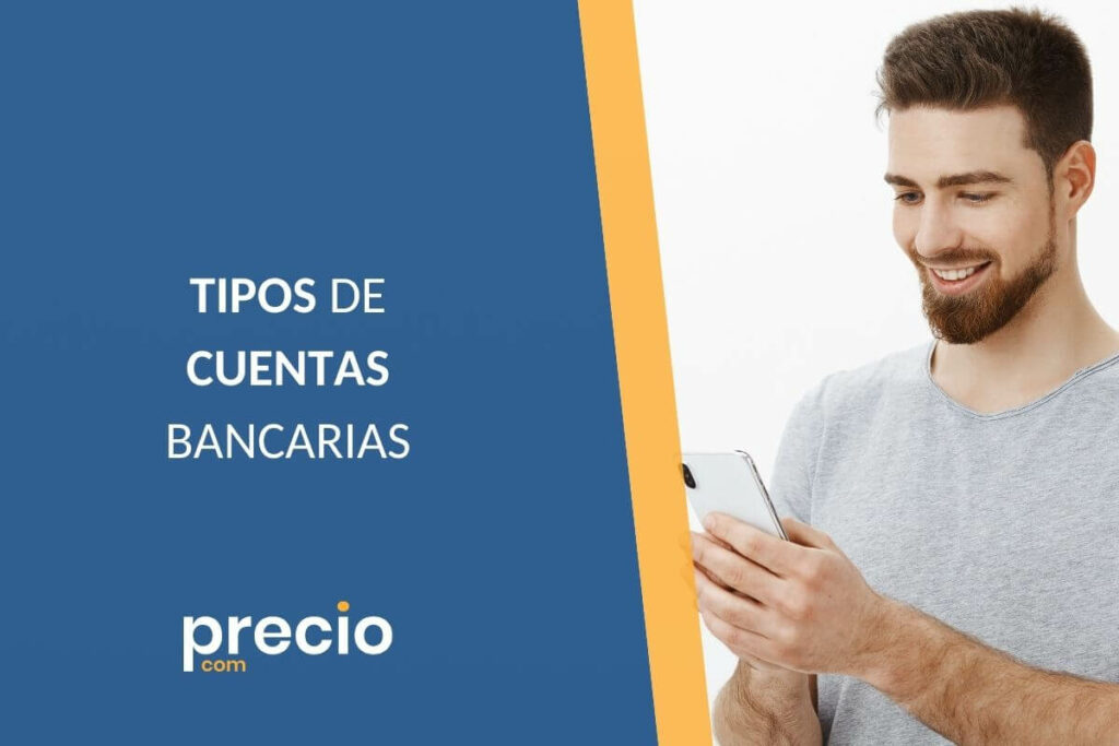 ¿qué Tipos De Cuenta Bancaria Existen Y Cuál Me Convieneemk 6728