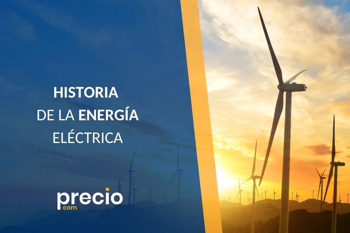 HISTORIA ENERGIA ELECTRICA