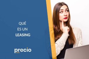 Qu Es Un Leasing Y En Qu Consiste Art Culos De Precio Com