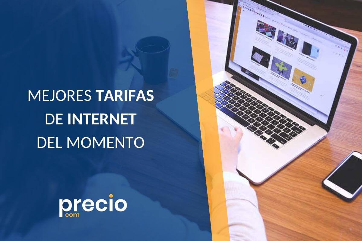 MEJORES TARIFAS INTERNET DEL MOMENTO