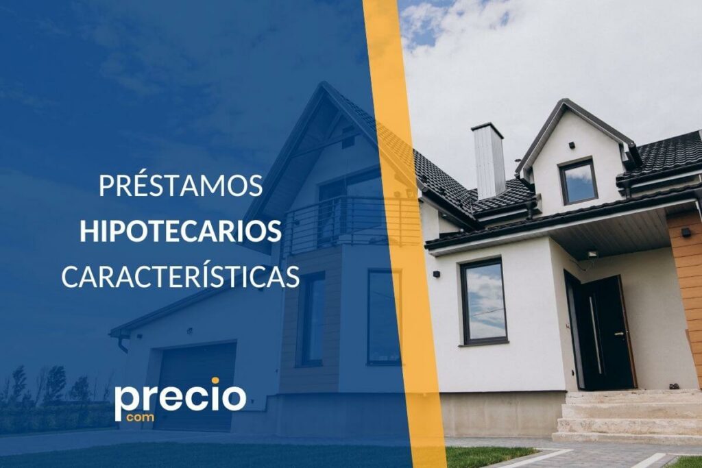 Pr Stamos Hipotecarios Claves Y Caracter Sticas