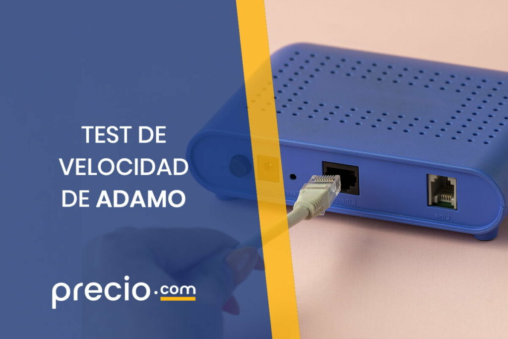 Test de velocidad adamo te llega la velocidad real 